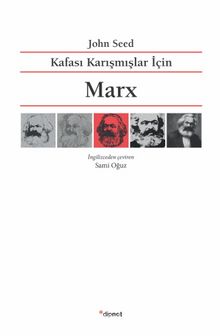 Kafası Karışmışlar İçin Marx - John Seed