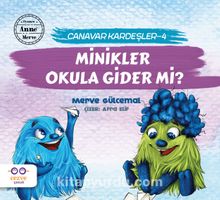Minikler Okula Gider Mi? / Canavar Kardeşler 4 - Merve Gülcemal