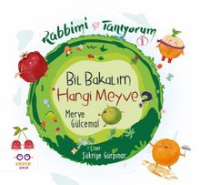Bil Bakalım Hangi Meyve ? / Rabbimi Tanıyorum 1 - Merve Gülcemal