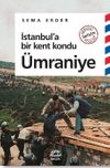 İstanbul'a Bir Kent Kondu: &Uuml;mraniye