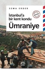 İstanbul'a Bir Kent Kondu: Ümraniye