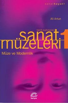 Müze ve Modernlik / Sanat Müzeleri 1