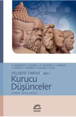 Kurucu Düşünceler / Felsefe Tarihi Cilt 1