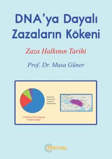 Dna’ya Dayalı Zazaların Kökeni (Zaza Halkının Tarihi)