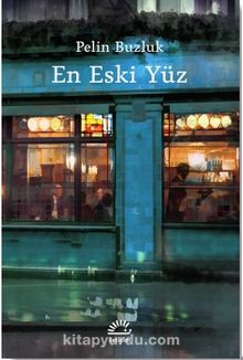 En Eski Yüz - Pelin Buzluk