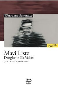 Mavi Liste & Dengler'in İlk Vakası
