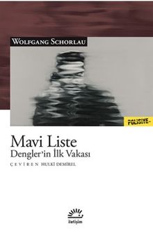 Mavi Liste & Dengler'in İlk Vakası