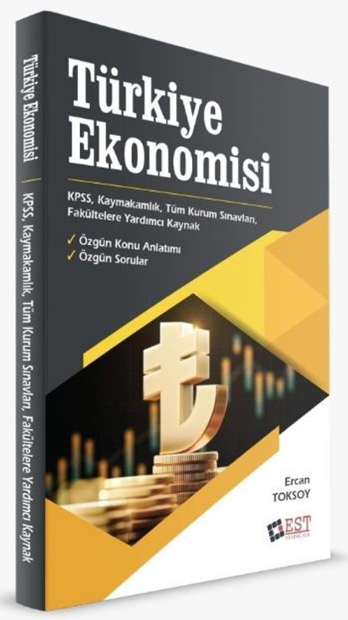 EST Türkiye Ekonomisi - KPSS Kaymakamlık Tüm Kurum Sınavları Fakültelere Yardımcı Kaynak