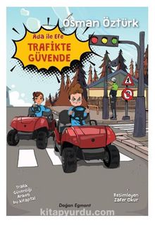 Ada İle Efe Trafikte Güvende - Osman Öztürk