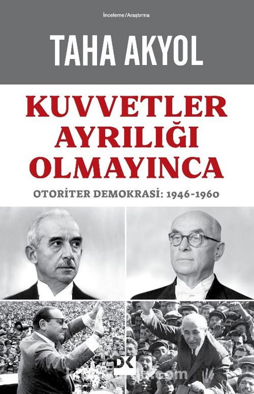Kuvvetler Ayrılığı Olmayınca & Otoriter Demokrasi: 1946-1960 Ekitap İndir | PDF | ePub | Mobi