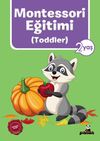 Montessori Eğitimi (Toddler) (2 Yaş)