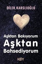 Aşktan Bakıyorum,  Aşktan Bahsediyorum