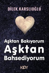 Aşktan Bakıyorum,  Aşktan Bahsediyorum
