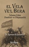 El Vela Ve'l Bera - İslam'a G&ouml;re Dostluk ve D&uuml;şmanlık