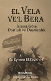 El Vela Ve'l Bera - İslam'a Göre Dostluk ve Düşmanlık
