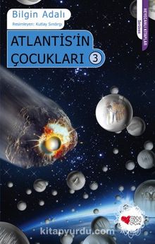 Atlantis'in Çocukları -3 - Bilgin Adalı