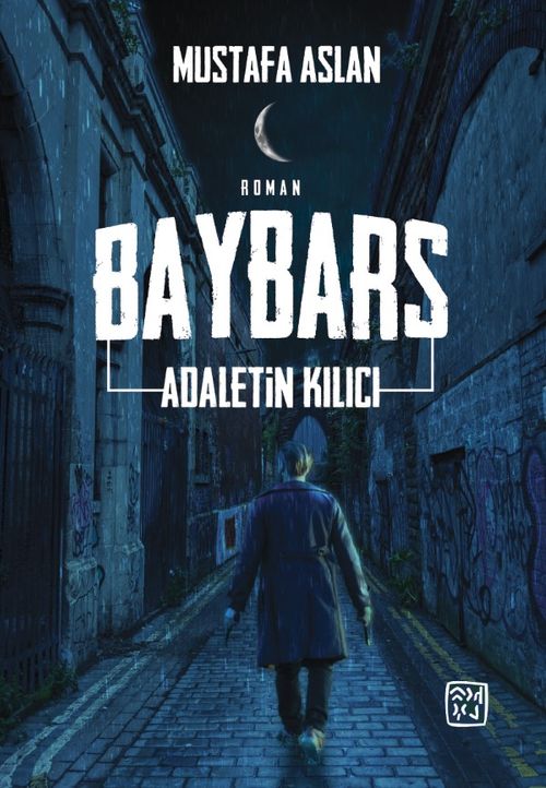 Baybars &amp; Adaletin Kılıcı