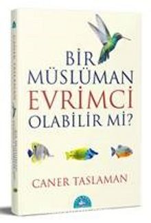 Bir Müslüman Evrimci Olabilir mi? - Prof. Dr. Caner Taslaman