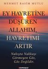 Ey Hayretine D&uuml;ş&uuml;ren Allah'ım, Hayretimi Artır