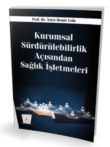 Kurumsal Sürdürülebilirlik Açısından Sağlık İşletmeleri