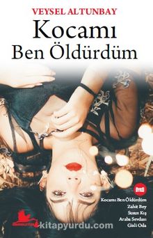 Kocamı Ben Öldürdüm - Veysel Altunbay