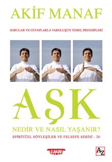 Aşk Nedir ve Nasıl Yaşanır? - Akif Manaf