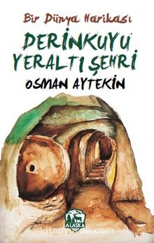 Derinkuyu Yeraltı Şehri - Osman Aytekin