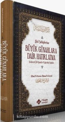 Akıl Sahiplerine Büyük Günahlara Dair Hatırlatma - Ebul Ferec İbnul Cevzi