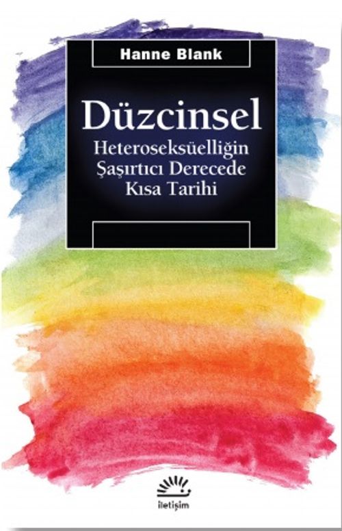 Düzcinsel & Heteroseksüelliğin Şaşırtıcı Derecede Kısa Tarihi