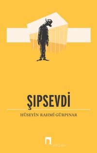 Şıpsevdi (Açıklamalı Orijinal Metin)