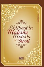 Ehlibeyt'in Makamı Metodu ve Sireti