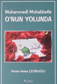 Muhammedi Muhabbetle O'nun Yolunda