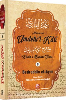 Umdetu'l-Kari (8. Cilt) - Bedreddin el-Ayni