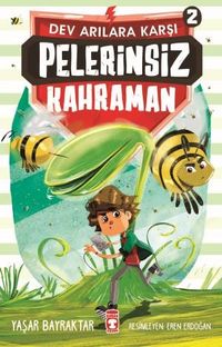 Pelerinsiz Kahraman 2 / Dev Arılara Karşı