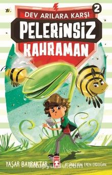 Pelerinsiz Kahraman 2 / Dev Arılara Karşı - Yaşar Bayraktar