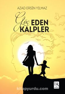 Göç Eden Kalpler - Azad Ersin Yılmaz