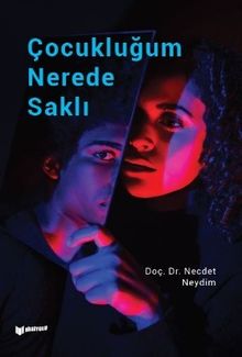 Çocukluğum Nerede Saklı