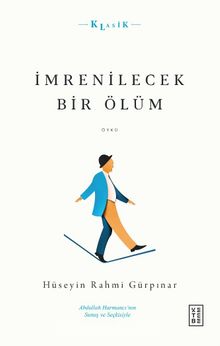İmrenilecek Bir Ölüm - Hüseyin Rahmi Gürpınar