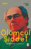 &Ouml;l&uuml;mc&uuml;l Şiddet & Baudrillard'ın D&uuml;ş&uuml;ncesi