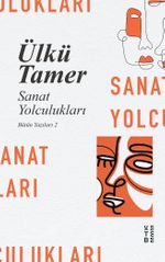 Sanat Yolculukları / Bütün Yazıları 2