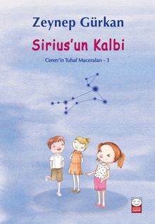 Sirius'un Kalbi / Ceren'in Tuhaf Maceraları 3