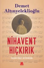 Nihavent Hıçkırık & İhsan Raif'in Romanı