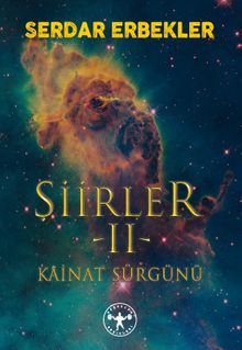 Şiirler 2 / Kainat Sürgünü