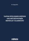 Yapım S&ouml;zleşmelerinde Asgari Ekonomik Menfaat Taahh&uuml;d&uuml;