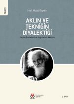 Aklın ve Tekniğin Diyalektiği & Gaston Bachelard ve Uygulamalı Akılcılık
