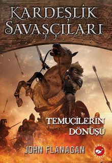 Kardeşlik  Savaşçıları 8 / Temuçilerin Dönüşü