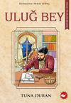 Uluğ Bey / &Uuml;nl&uuml; T&uuml;rk Dahileri