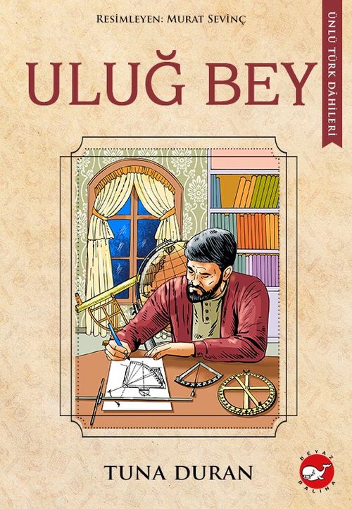 Uluğ Bey / Ünlü Türk Dahileri 