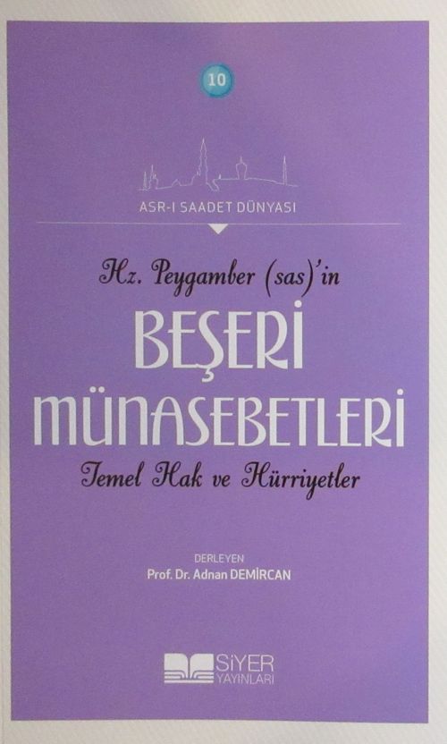 Hz. Peygamber (s.a.s.)'in Beşeri Münasebetleri & Temel Hak ve Hürriyetler