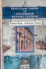 Kentleşme Tarihi ve Diyarbakır Kentsel Gelişimi